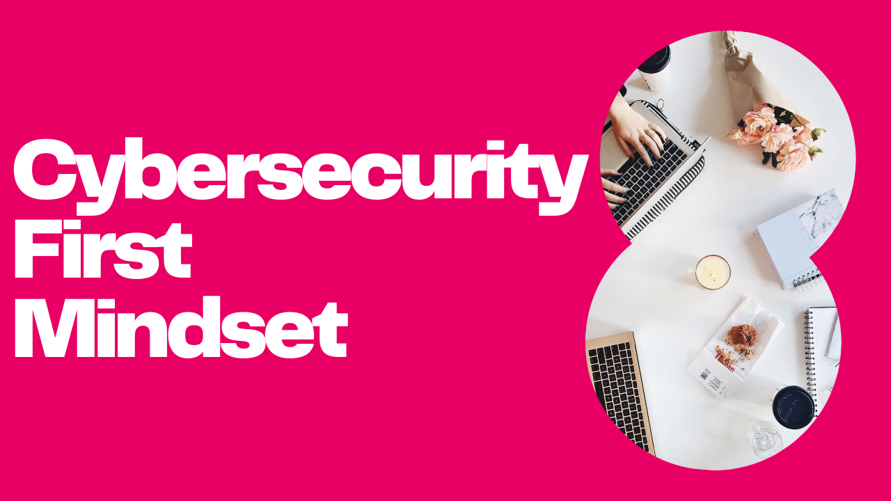 Cybersecurity First Mindset