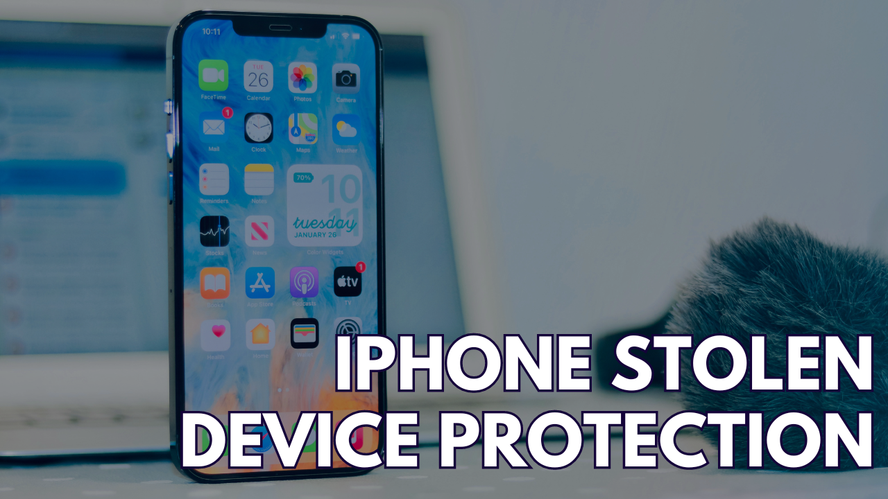 iphone Stolen Device protection