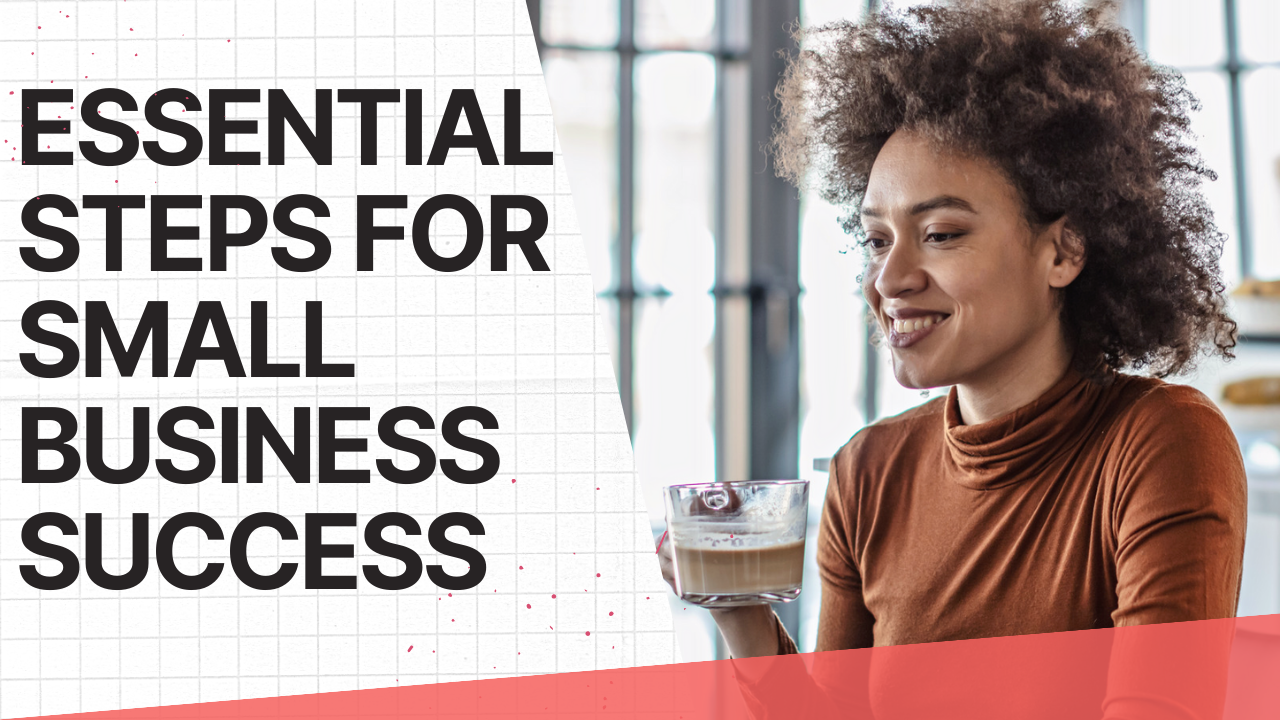 Essential Steps for Small Business Success